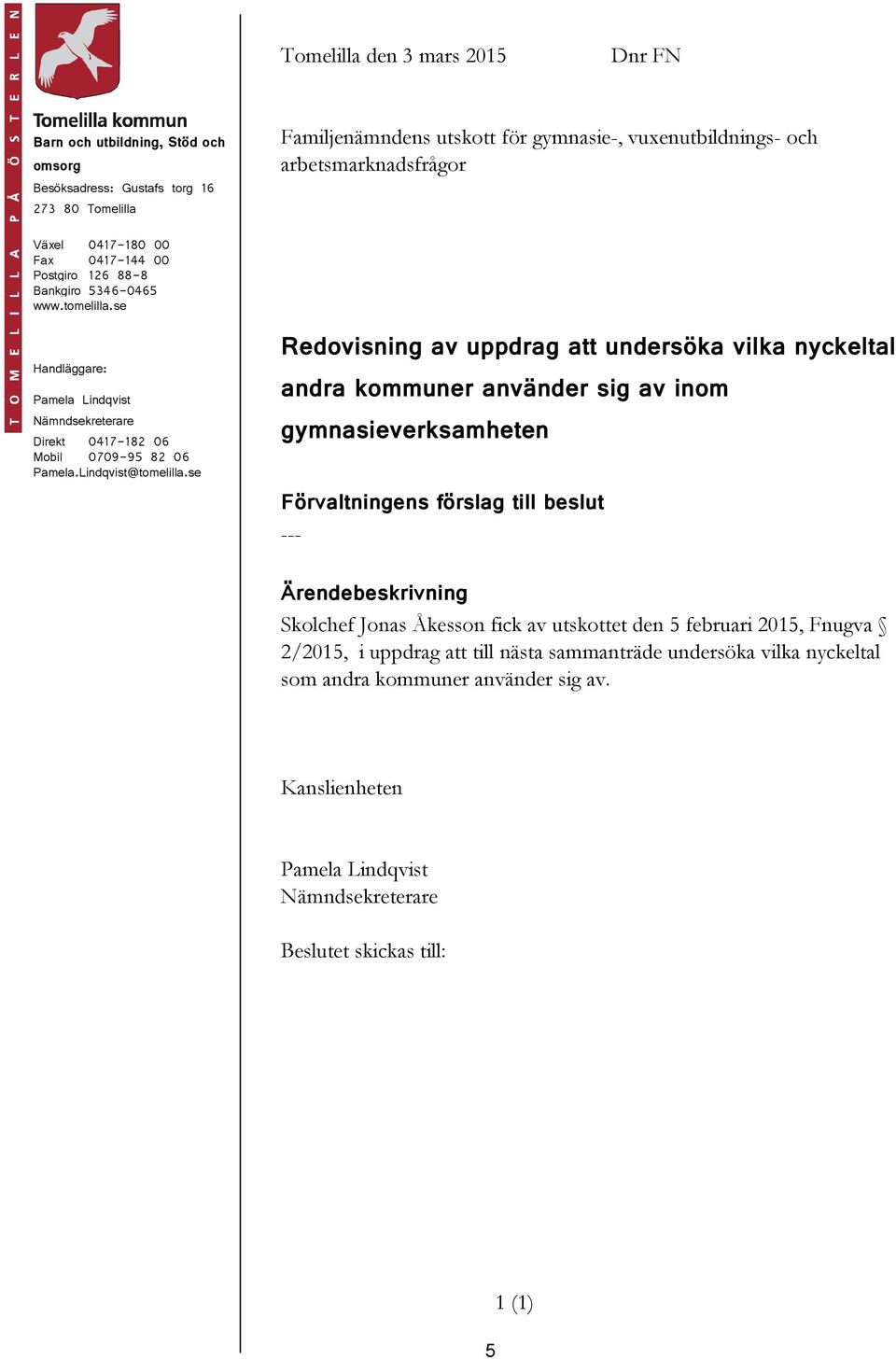 av utskottet den 5 februari 2015, Fnugva 2/2015, i uppdrag att till