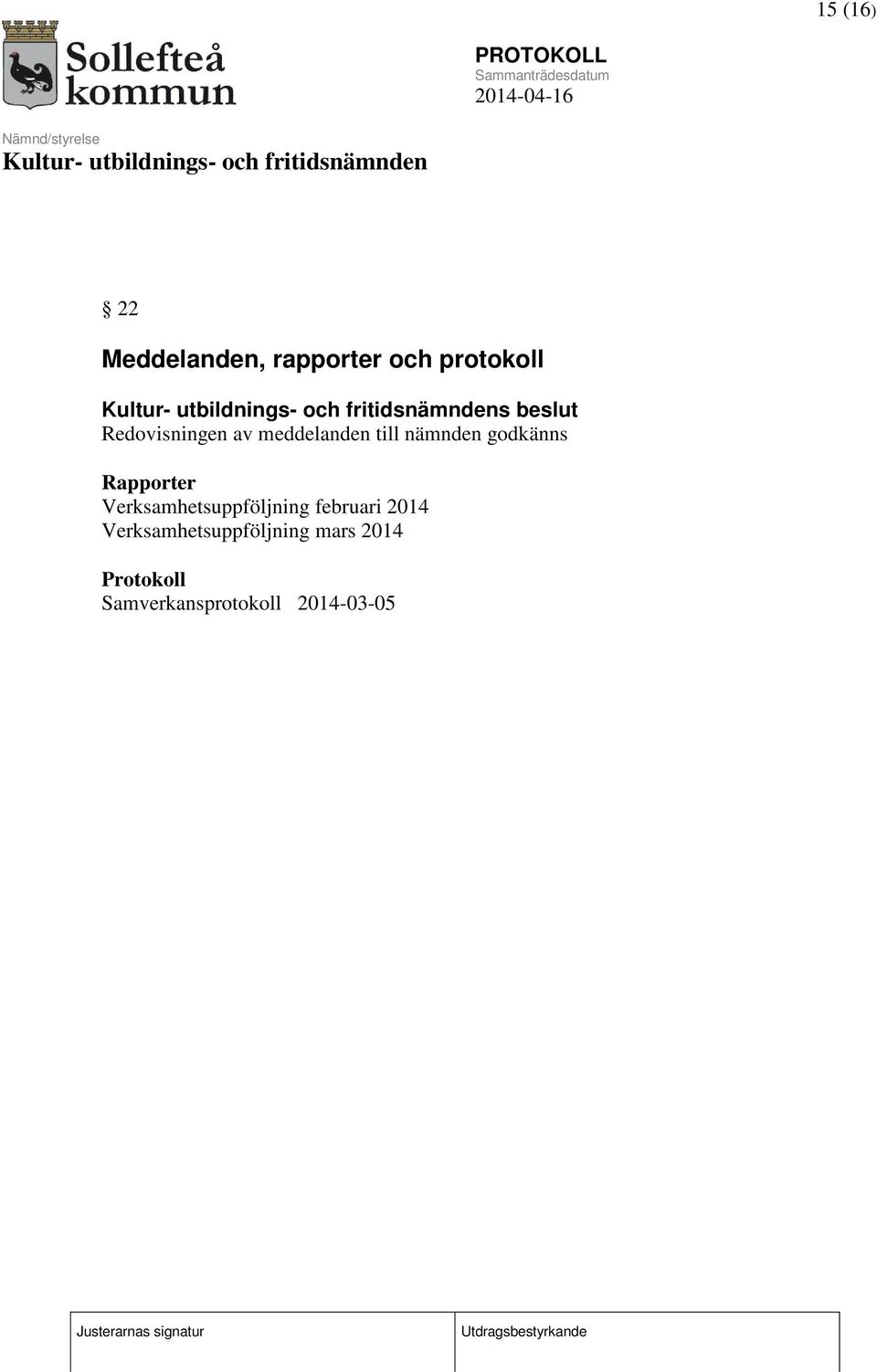 Rapporter Verksamhetsuppföljning februari 2014