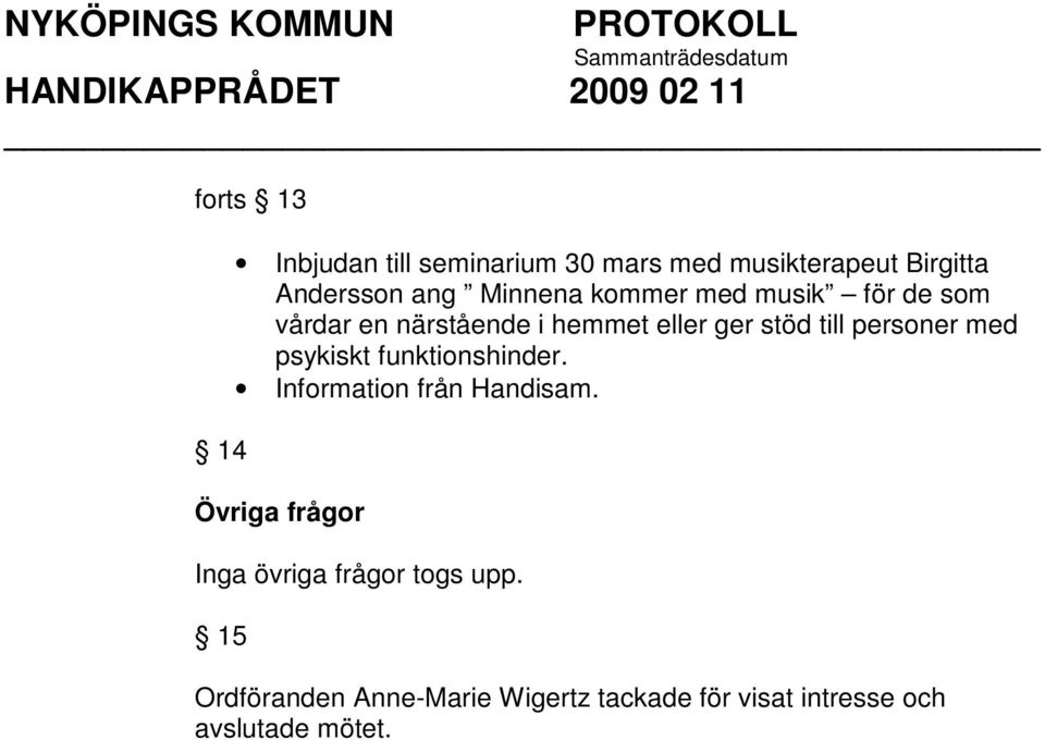 personer med psykiskt funktionshinder. Information från Handisam.