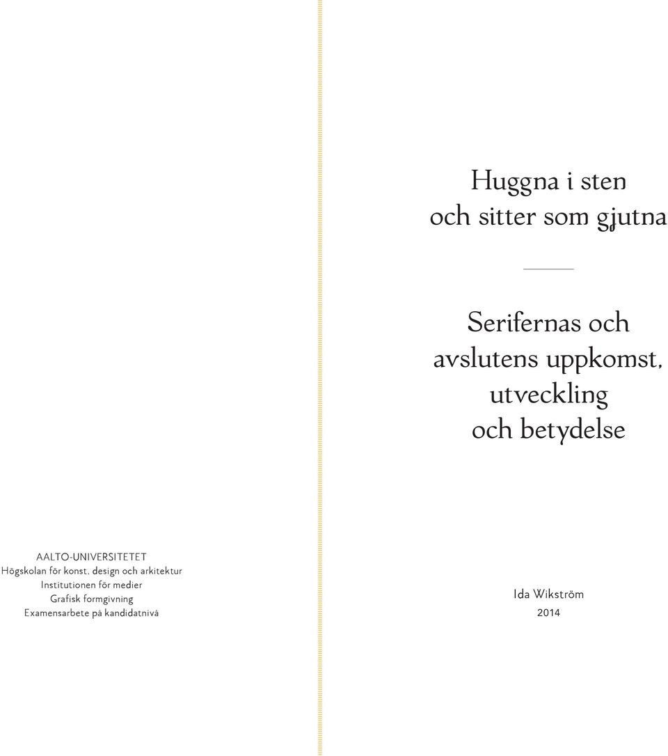 Högskolan för konst, design och arkitektur Institutionen för