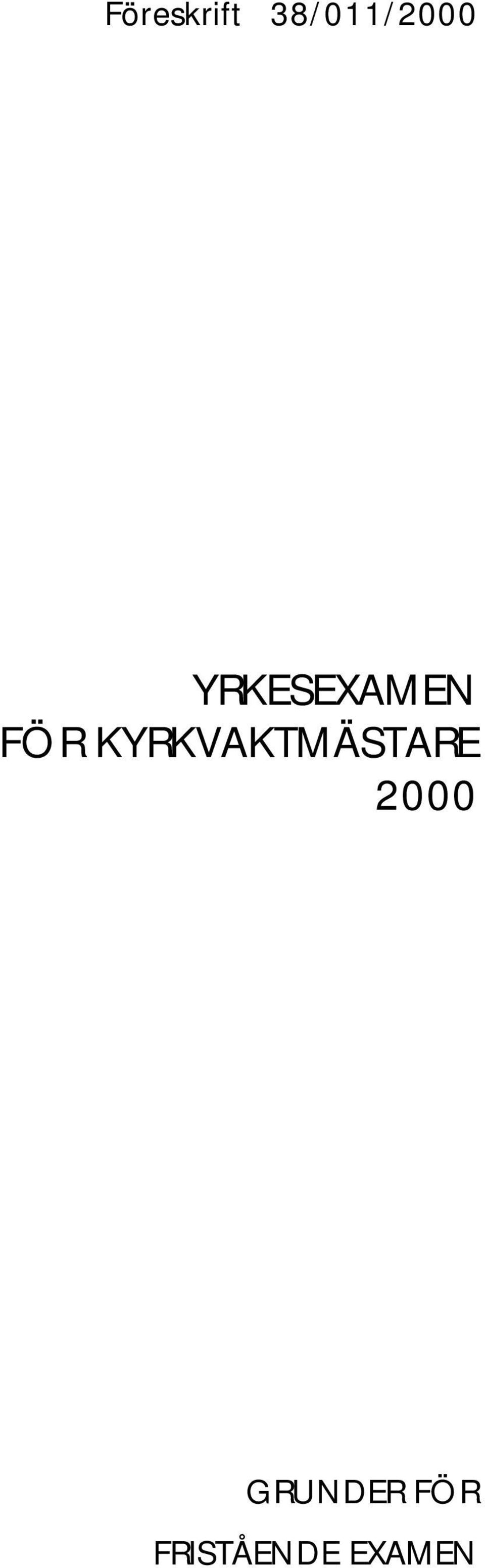 KYRKVAKTMÄSTARE 2000