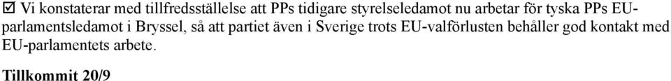 EUparlamentsledamot i Bryssel, så att partiet även i