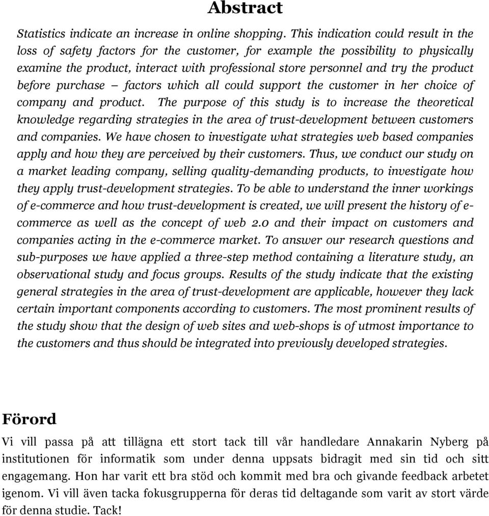 product before purchase factors which all could support the customer in her choice of company and product.