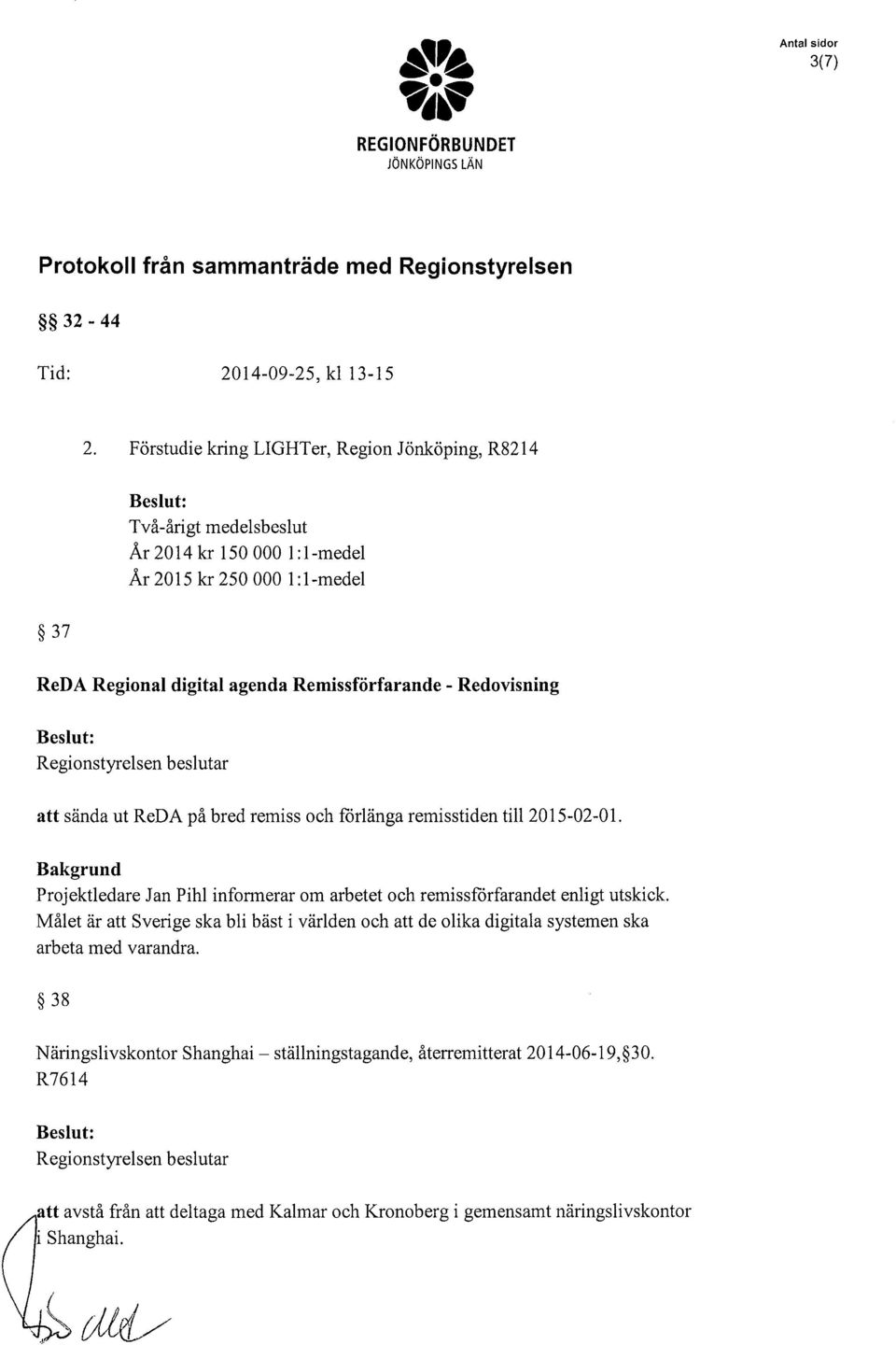 Remissförfarande - Redovisning att sända ut ReDA på bred remiss och fårlänga remisstiden till 2015-02-0 l.