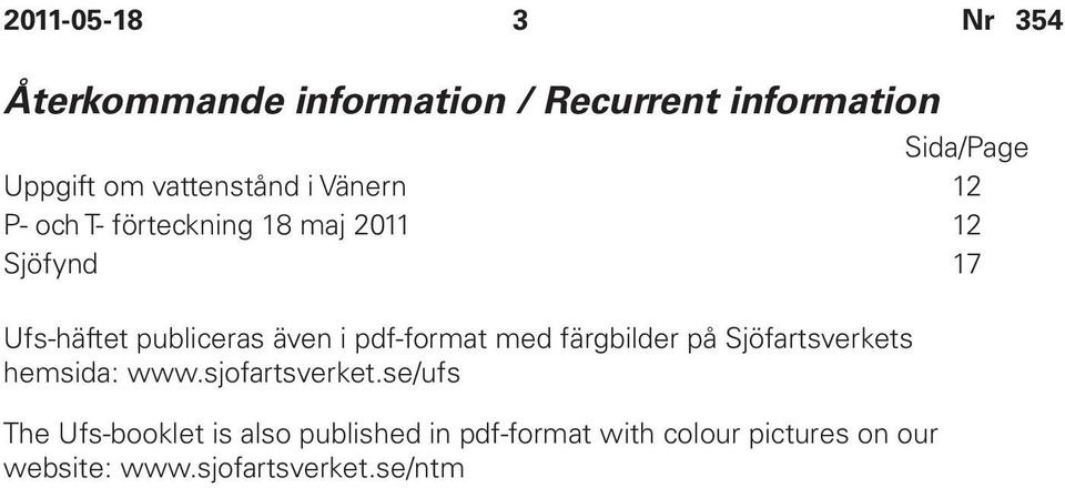 pdf-format med färgbilder på Sjöfartsverkets hemsida: www.sjofartsverket.