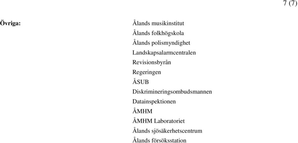 Regeringen ÅSUB Diskrimineringsombudsmannen Datainspektionen