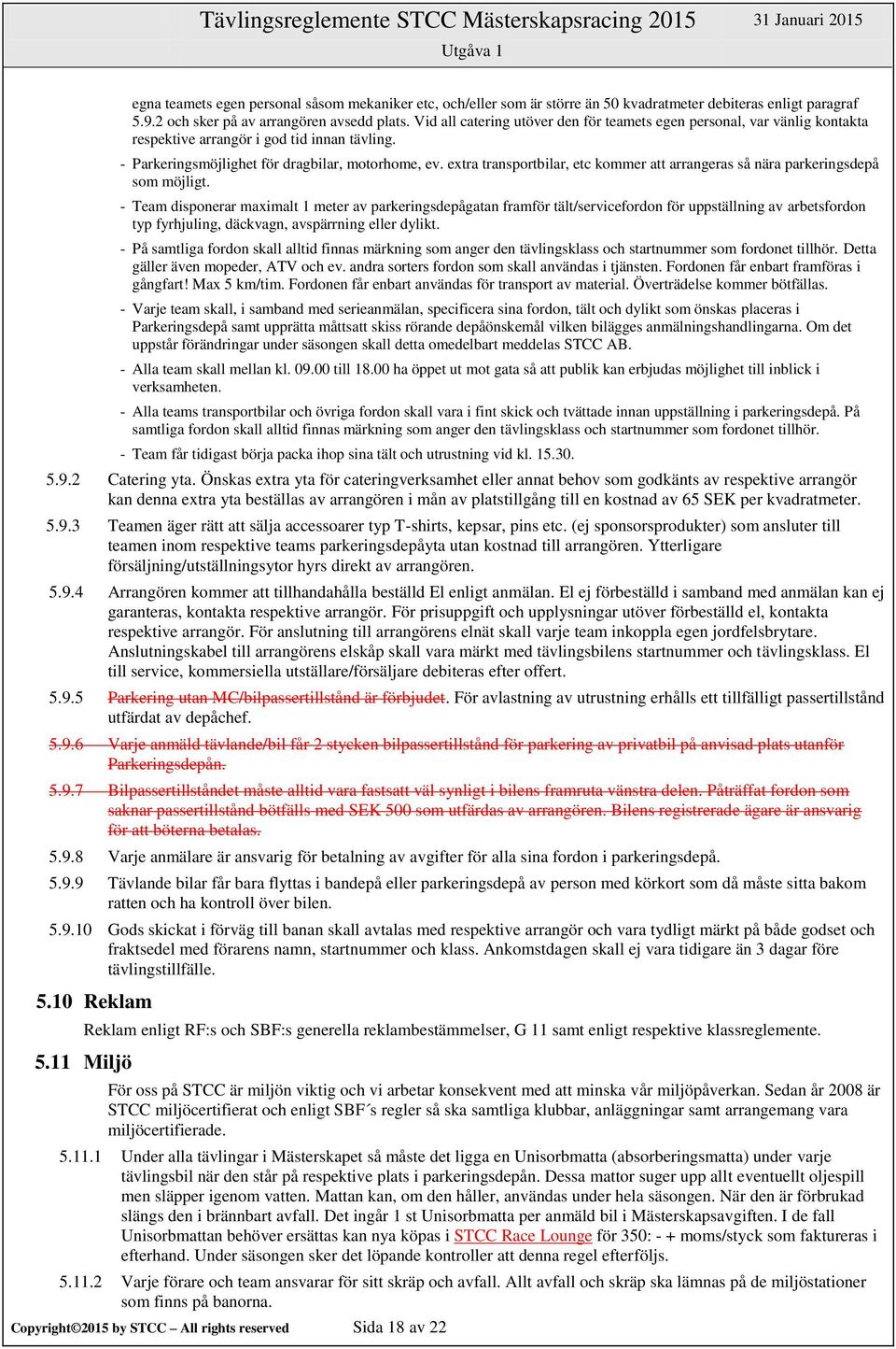 extra transportbilar, etc kommer att arrangeras så nära parkeringsdepå som möjligt.