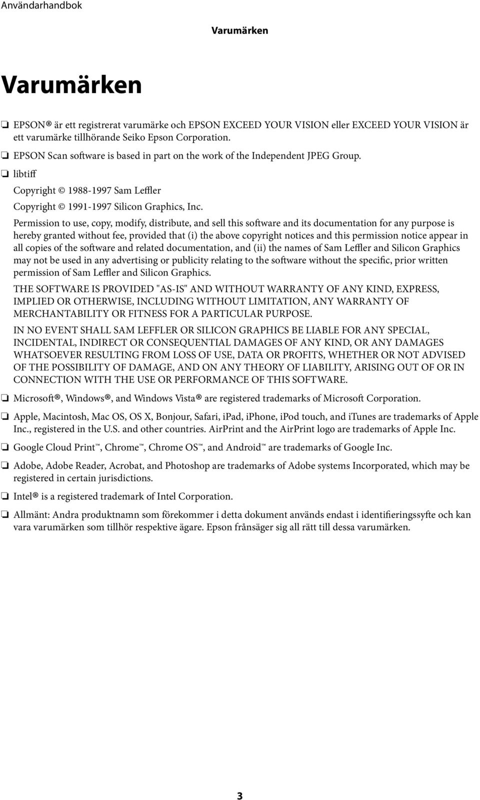 Permission to use, copy, modify, distribute, and sell this software and its documentation for any purpose is hereby granted without fee, provided that (i) the above copyright notices and this