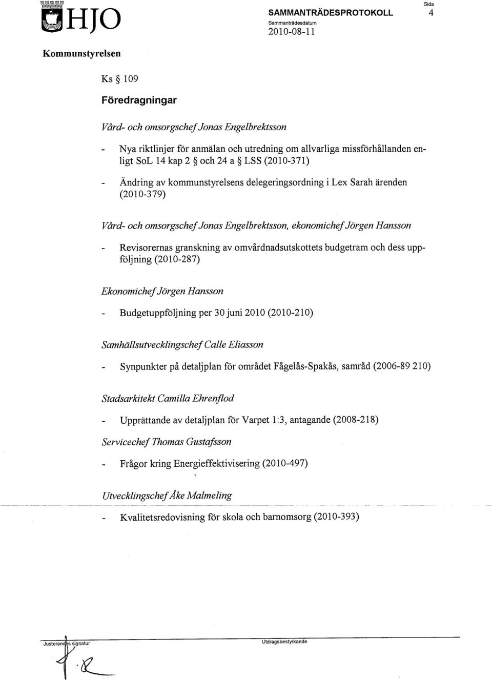 omvårdnadsutskottets budgetram och dess uppföljning (2010-287).