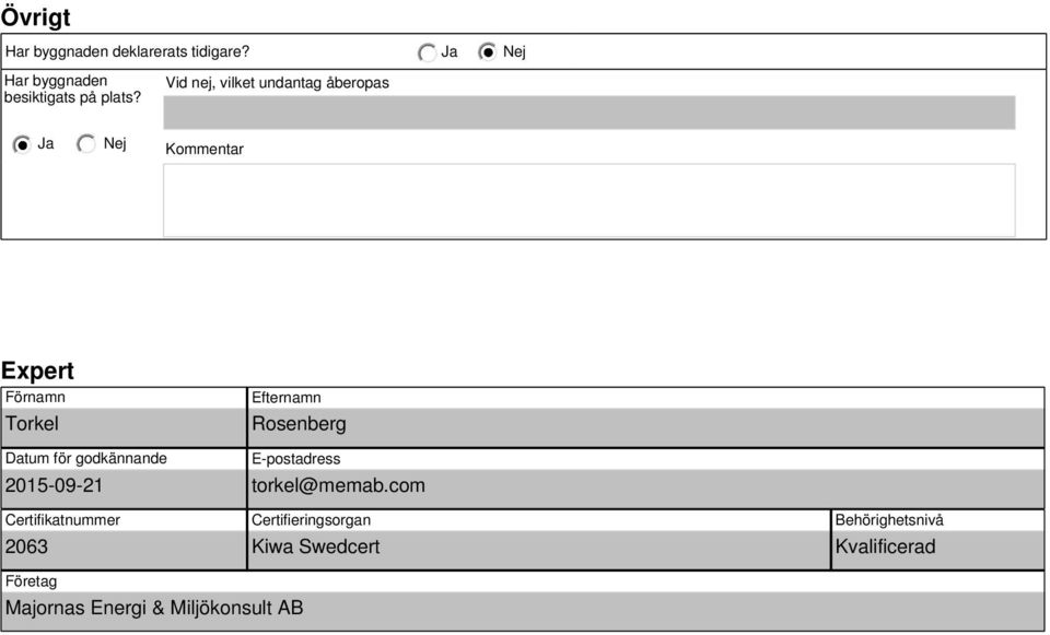 godkännande 2015-09-21 Certifikatnummer 2063 Efternamn Rosenberg E-postadress