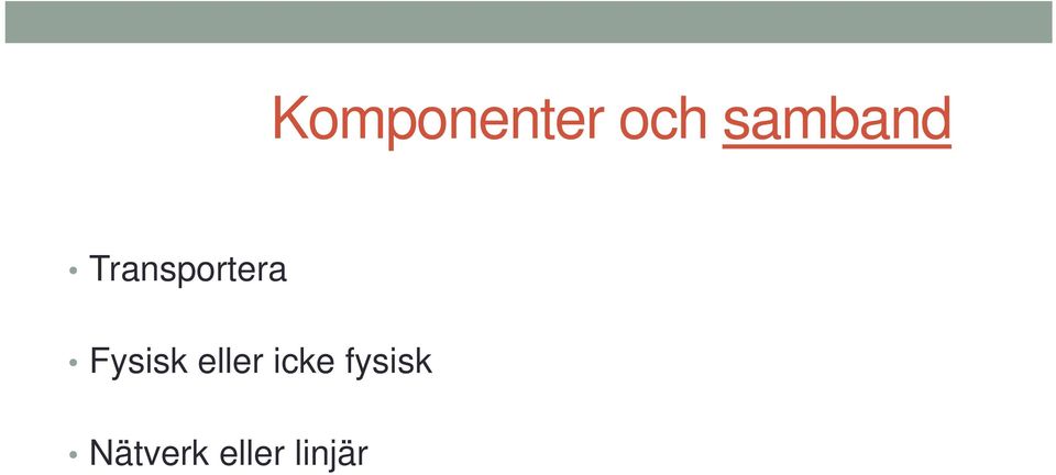 Fysisk eller icke