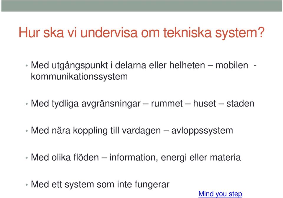 Med tydliga avgränsningar rummet huset staden Med nära koppling till