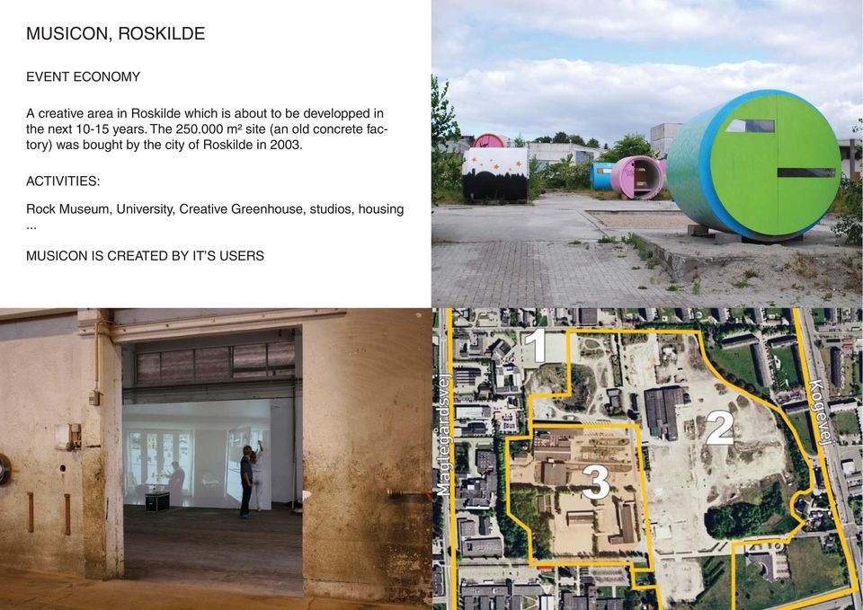 000 m² site (an old concrete factory) was bought by the city of Roskilde in