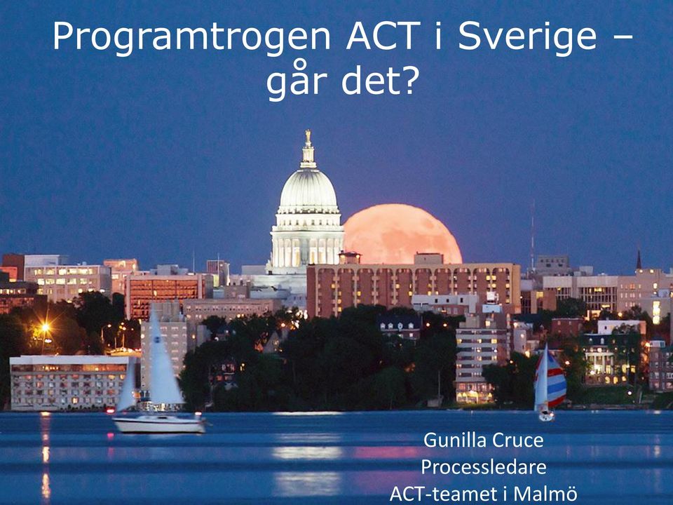 ACT-teamet i Malmö