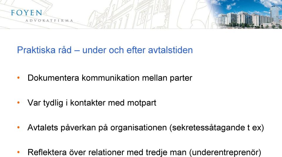 motpart Avtalets påverkan på organisationen