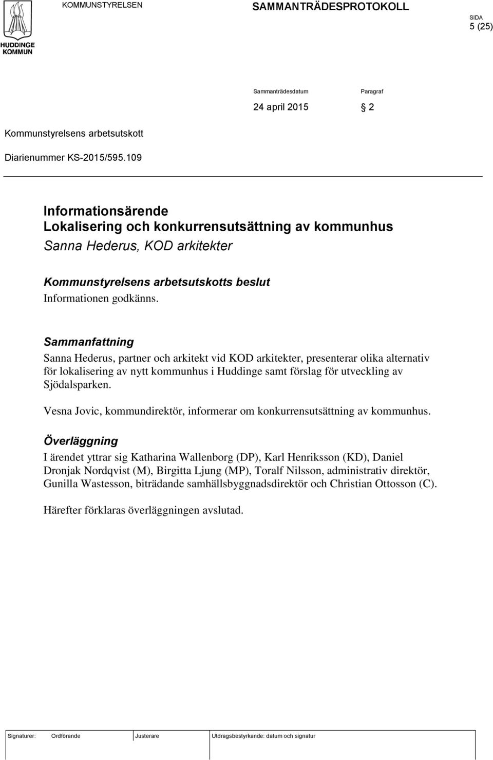 Vesna Jovic, kommundirektör, informerar om konkurrensutsättning av kommunhus.