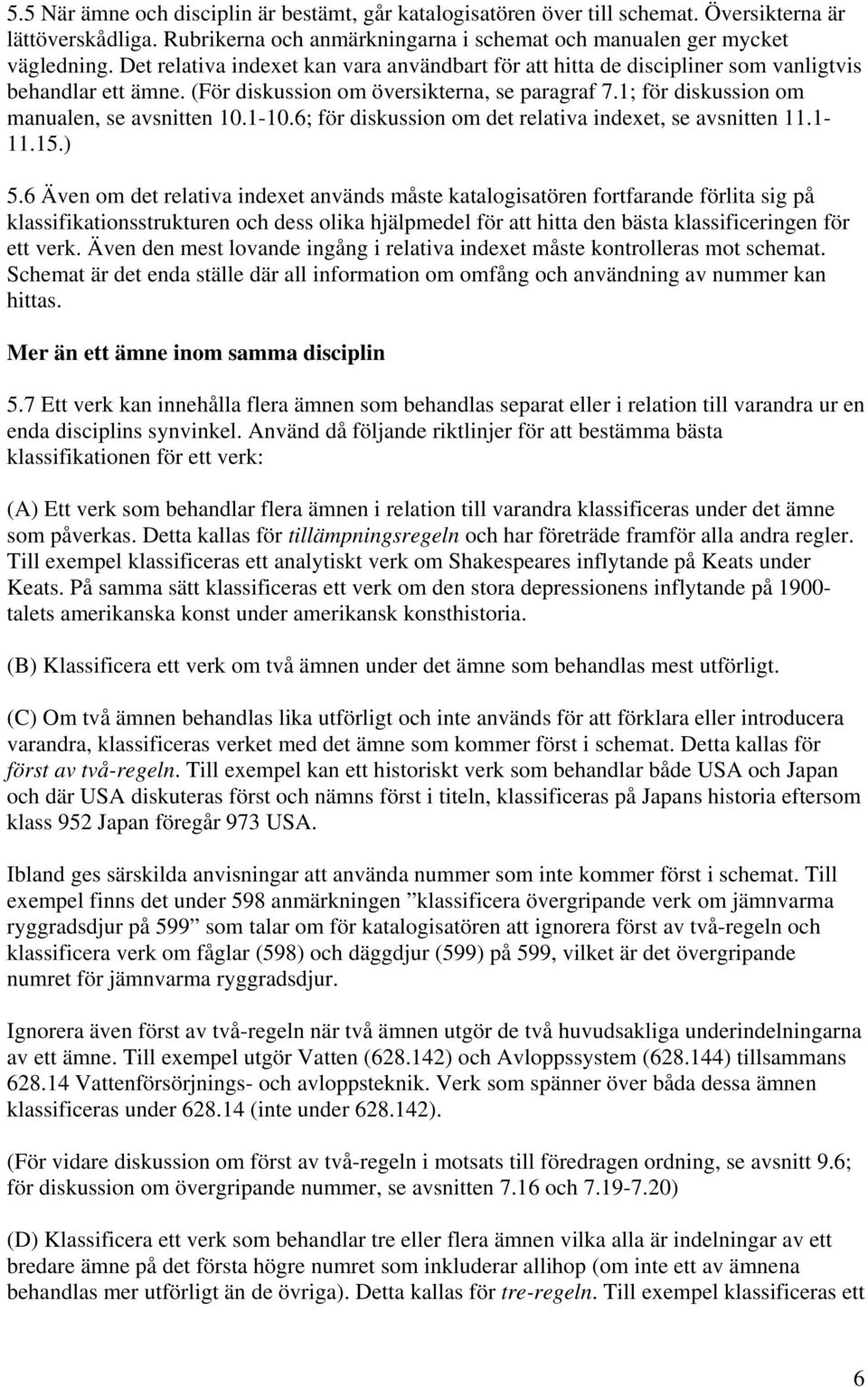 1-10.6; för diskussion om det relativa indexet, se avsnitten 11.1-11.15.) 5.