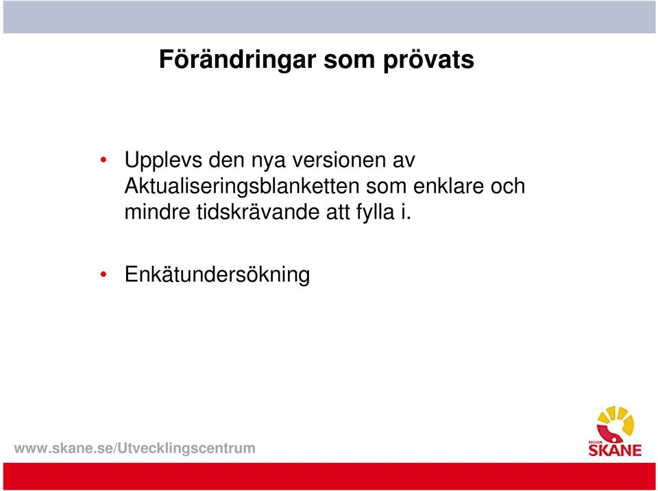 Aktualiseringsblanketten som enklare