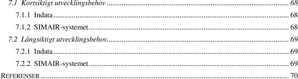 .. 69 7.2.1 Indata... 69 7.2.2 SIMAIR-systemet.