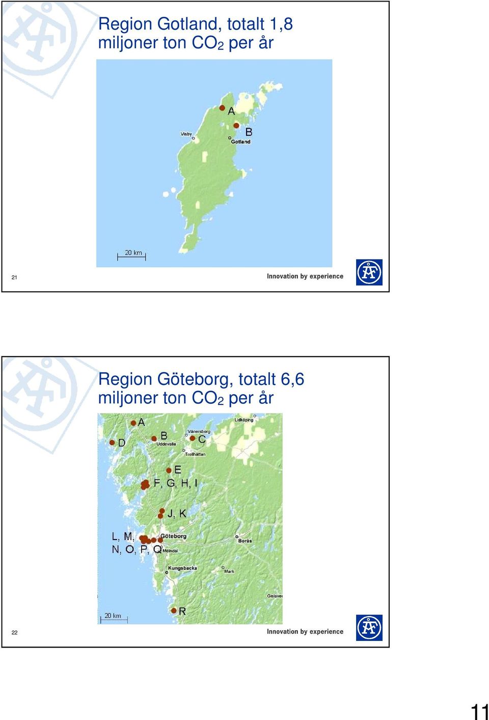 Region Göteborg, totalt 6,6