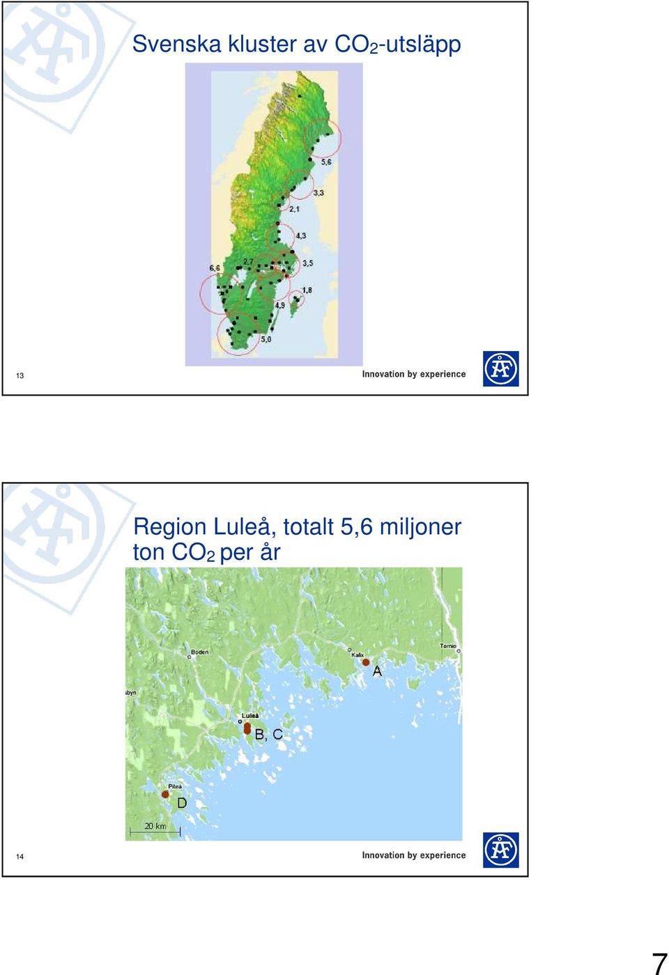 Luleå, totalt 5,6