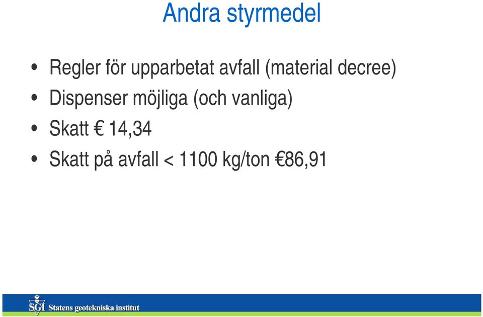 Dispenser möjliga (och vanliga)