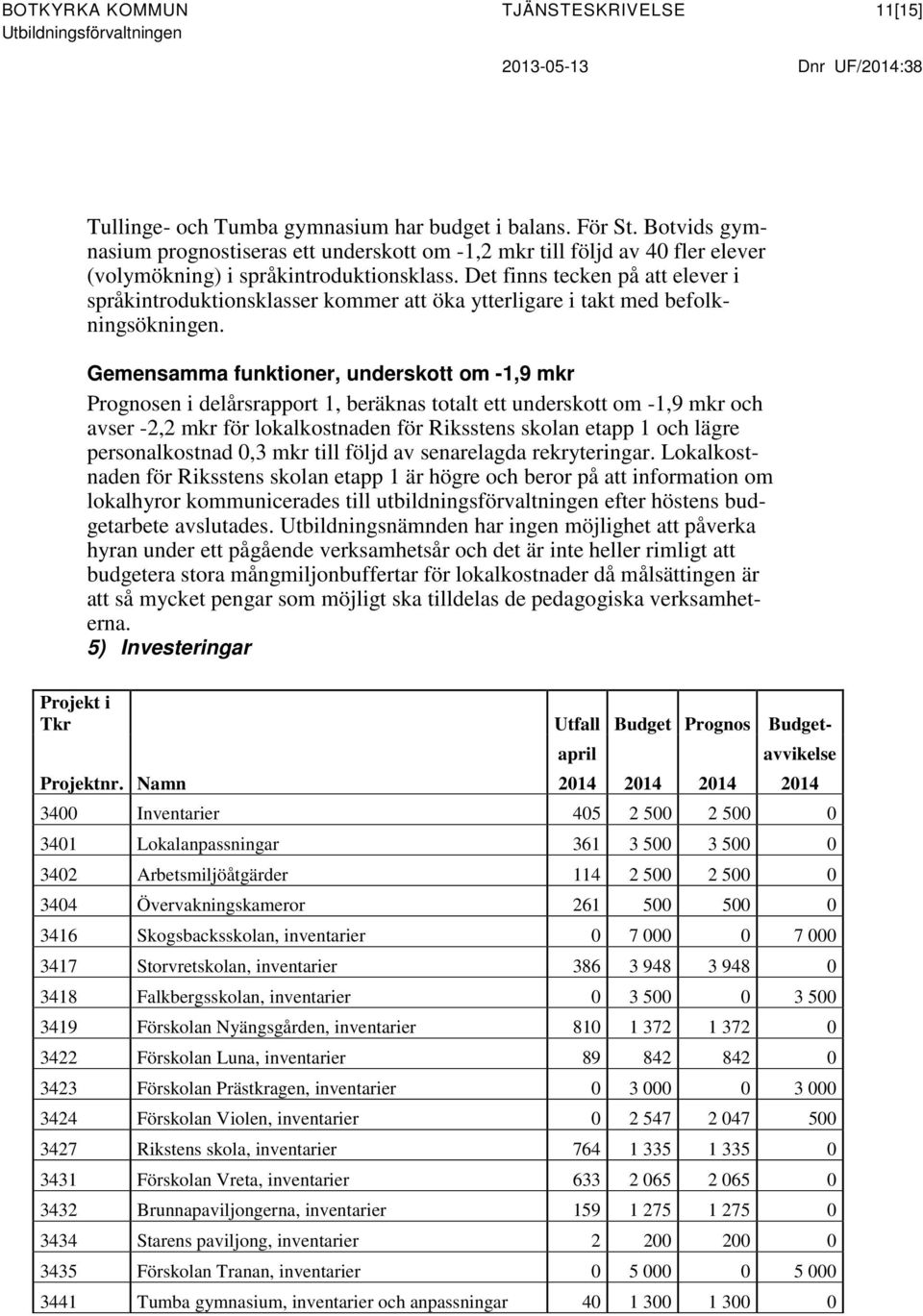 Det finns tecken på att elever i språkintroduktionsklasser kommer att öka ytterligare i takt med befolkningsökningen.