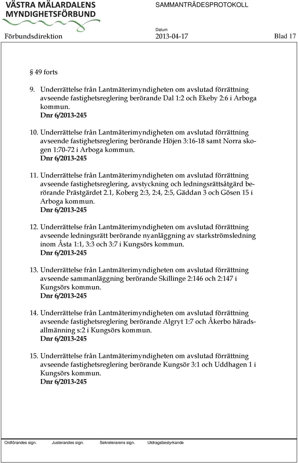 Underrättelse från Lantmäterimyndigheten om avslutad förrättning avseende fastighetsreglering, avstyckning och ledningsrättsåtgärd berörande Prästgärdet 2.