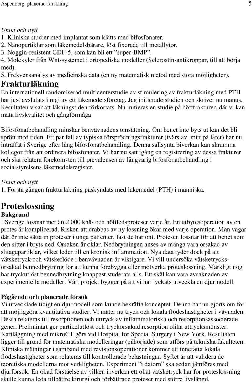 Frekvensanalys av medicinska data (en ny matematisk metod med stora möjligheter).