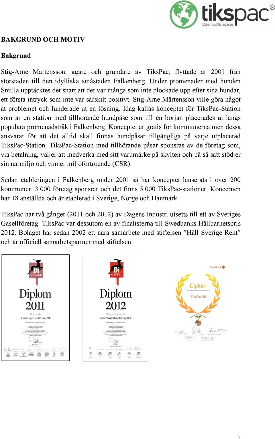 Stig-Arne Mårtensson ville göra något åt problemet och funderade ut en lösning.