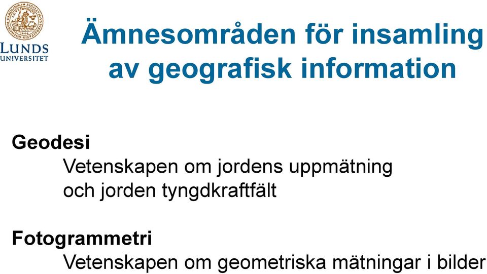 uppmätning och jorden tyngdkraftfält