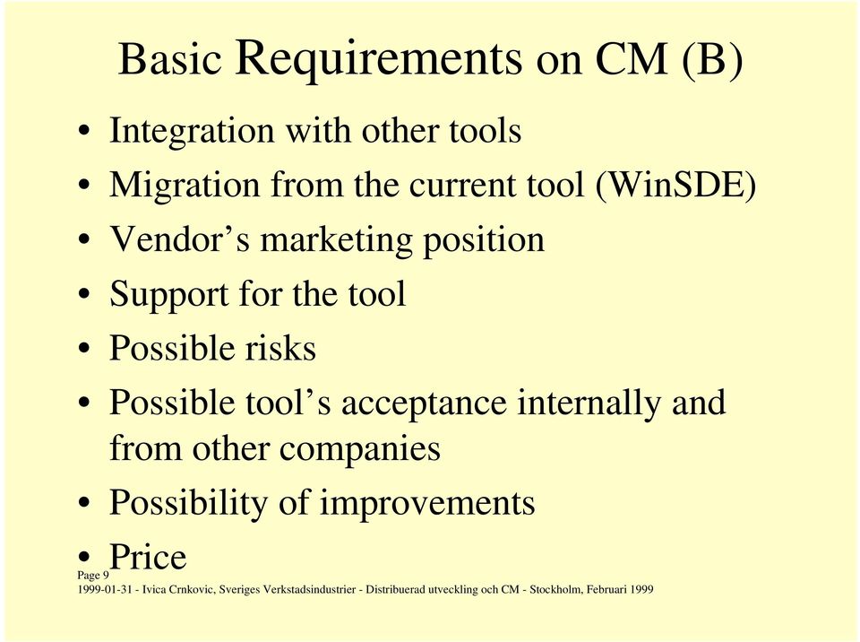 position Support for the tool Possible risks Possible tool s