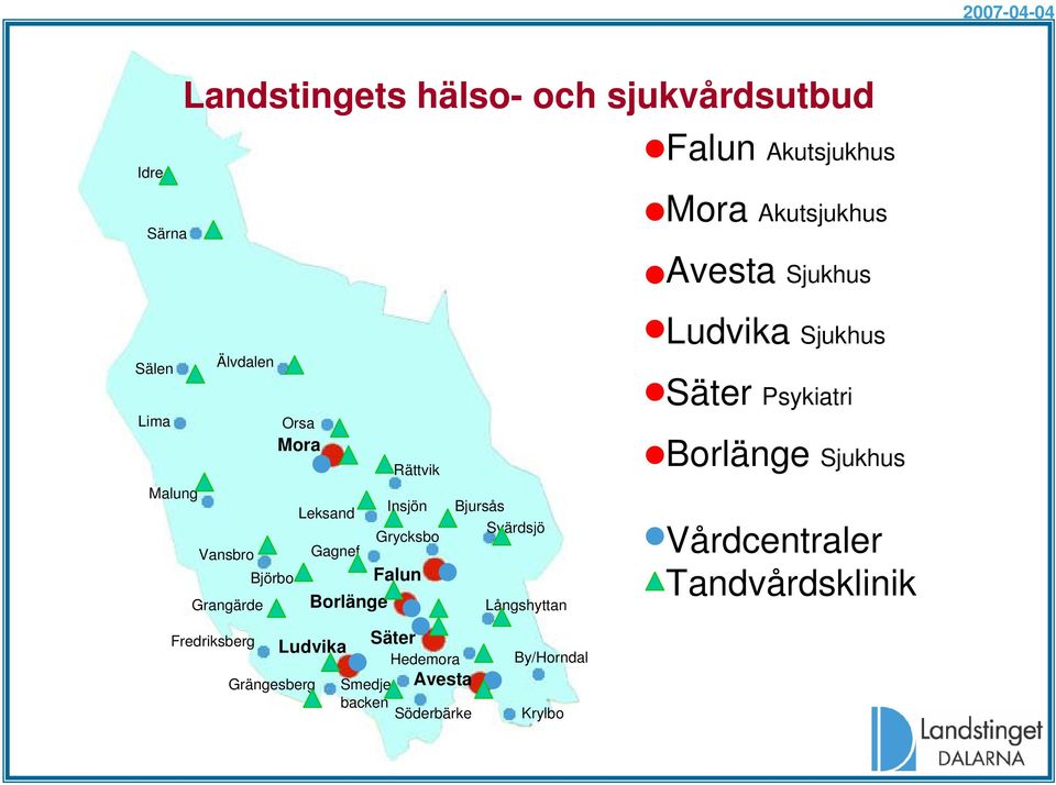 Svärdsjö Långshyttan Avesta Sjukhus Ludvika Sjukhus Säter Psykiatri Borlänge Sjukhus Vårdcentraler