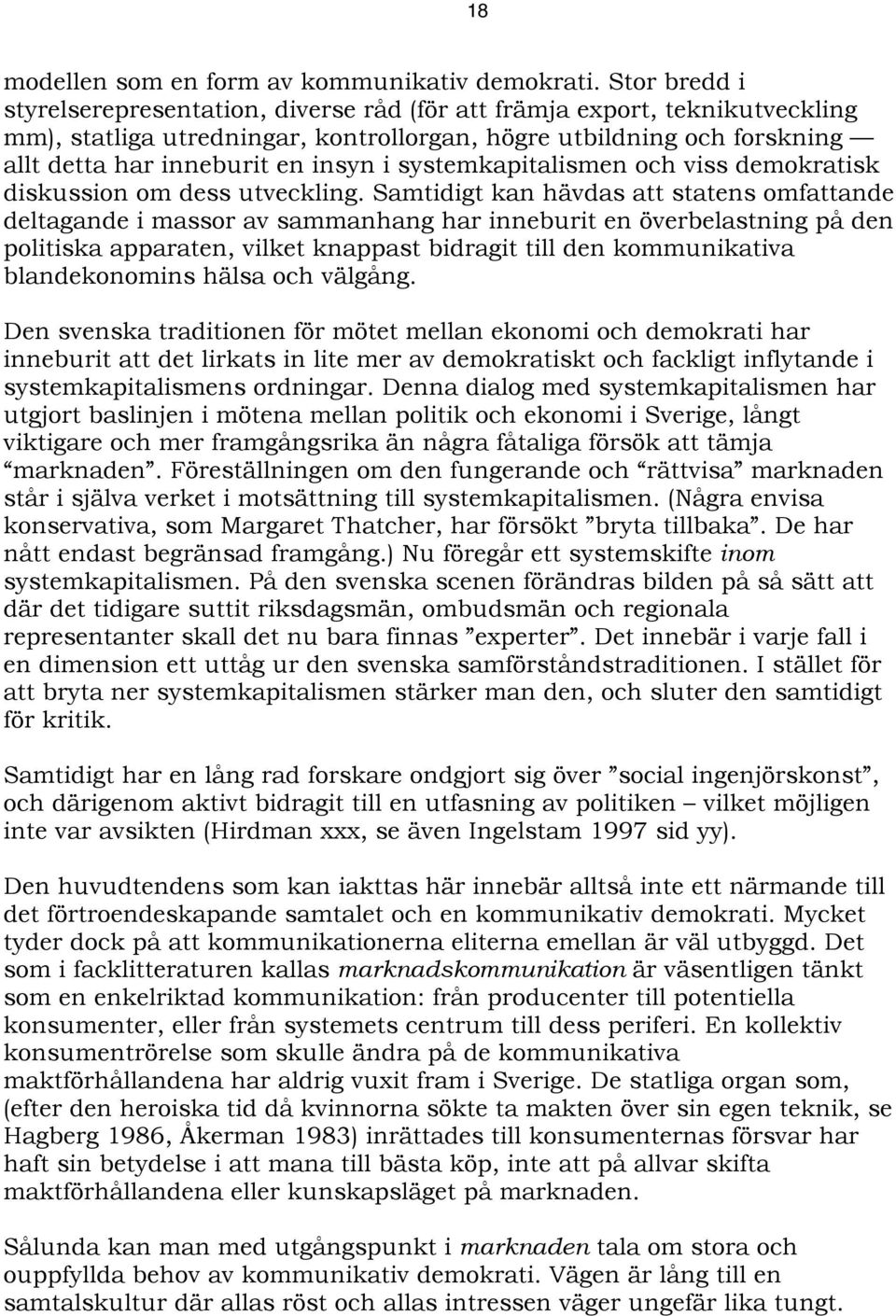 systemkapitalismen och viss demokratisk diskussion om dess utveckling.