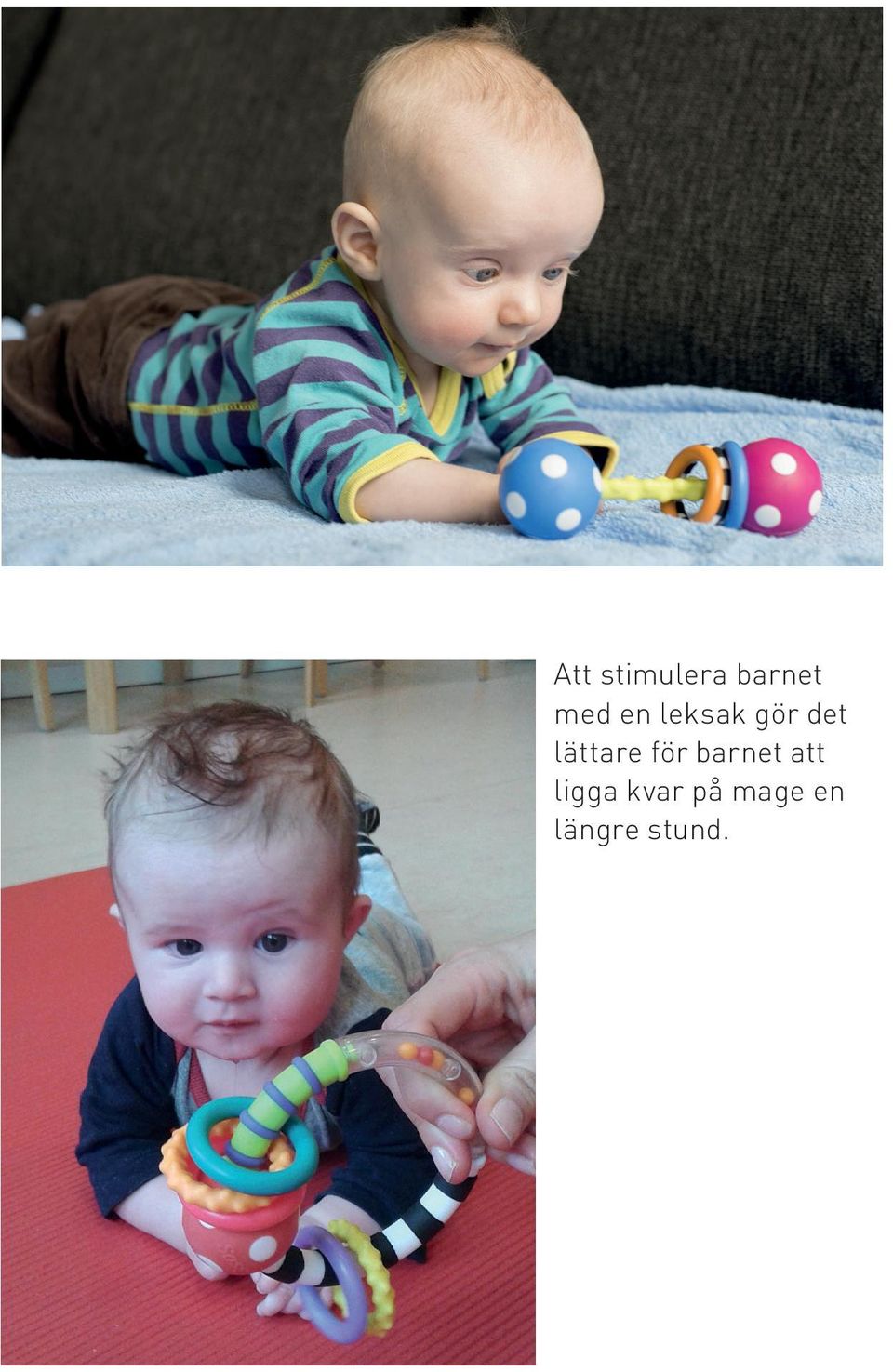 för barnet att ligga kvar