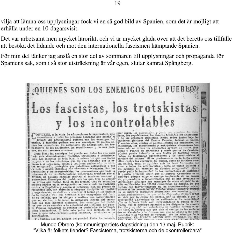 fascismen kämpande Spanien.