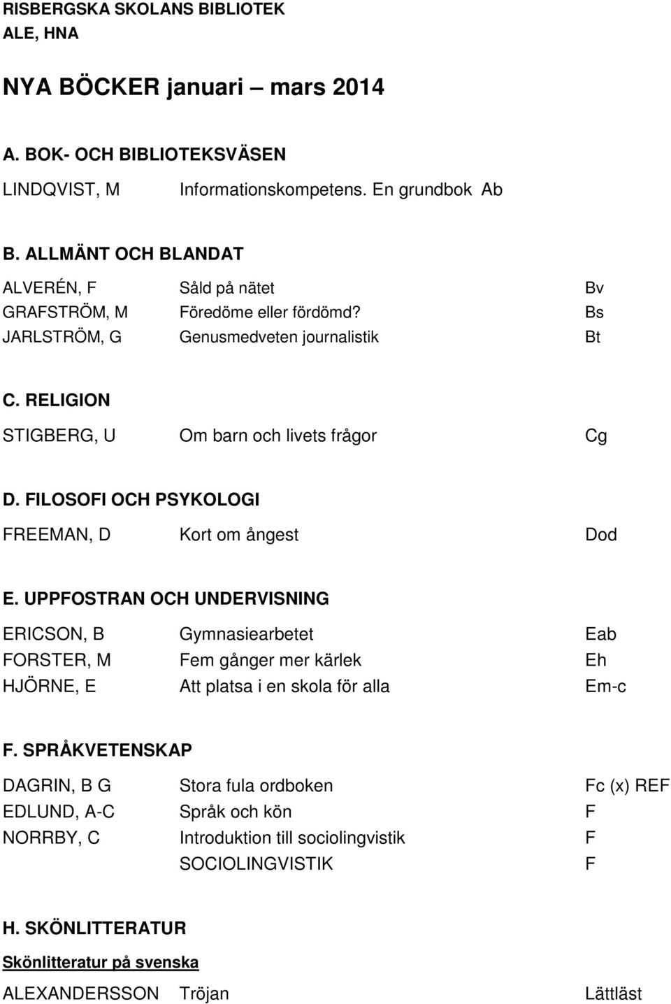 FILOSOFI OCH PSYKOLOGI FREEMAN, D Kort om ångest Dod E.