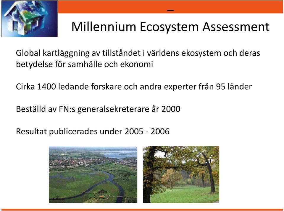 Cirka 1400 ledande forskare och andra experter från 95 länder