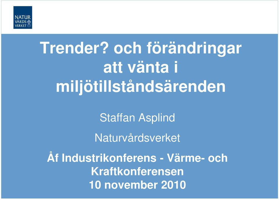 miljötillståndsärenden Staffan Asplind