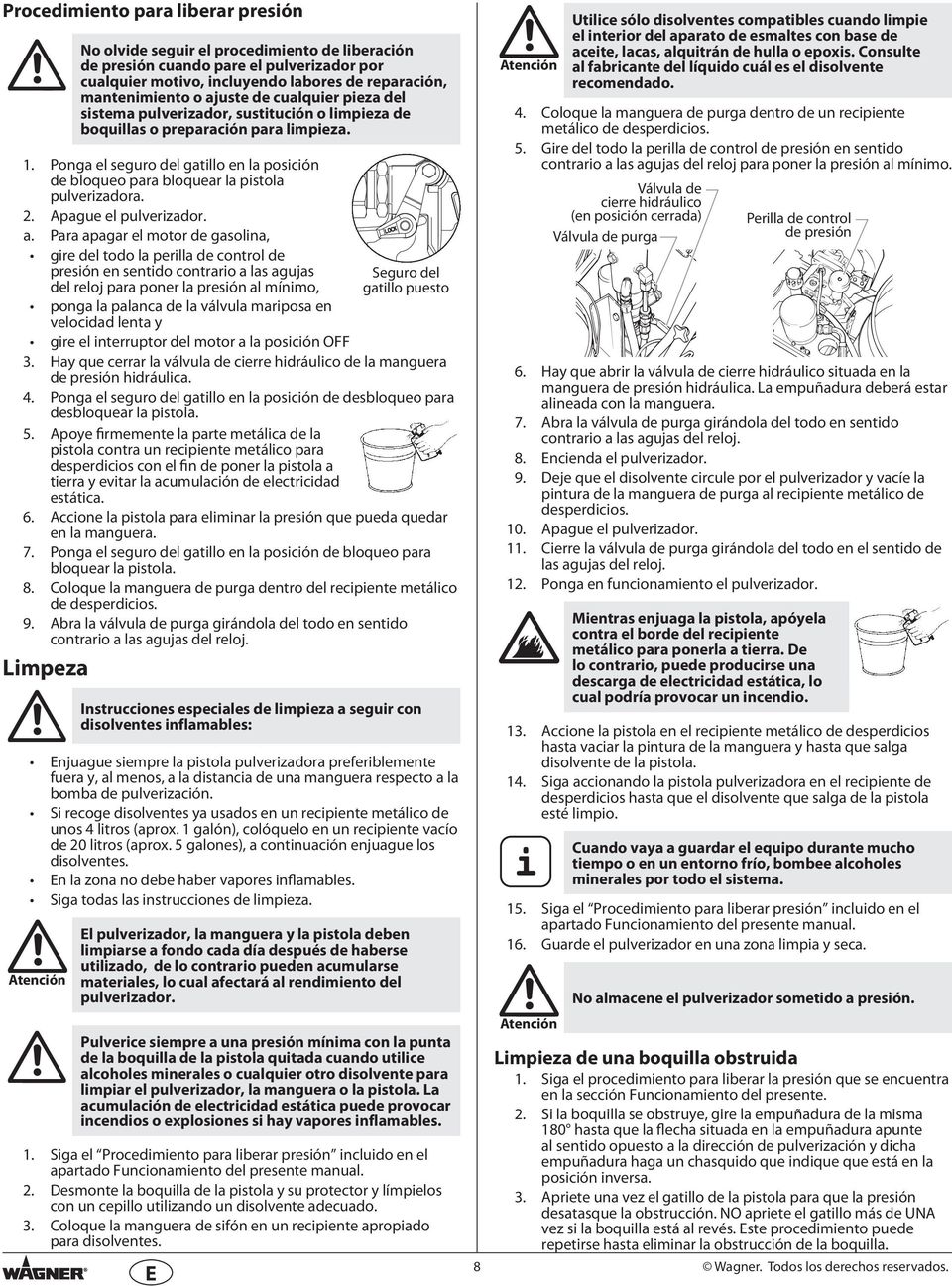 Para apagar el motor de gasolna, gre del todo la perlla de control de presón en sentdo contraro a las agujas del reloj para poner la presón al mínmo, ponga la palanca de la válvula marposa en