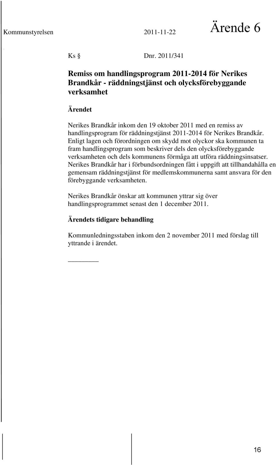 handlingsprogram för räddningstjänst 2011-2014 för Nerikes Brandkår.