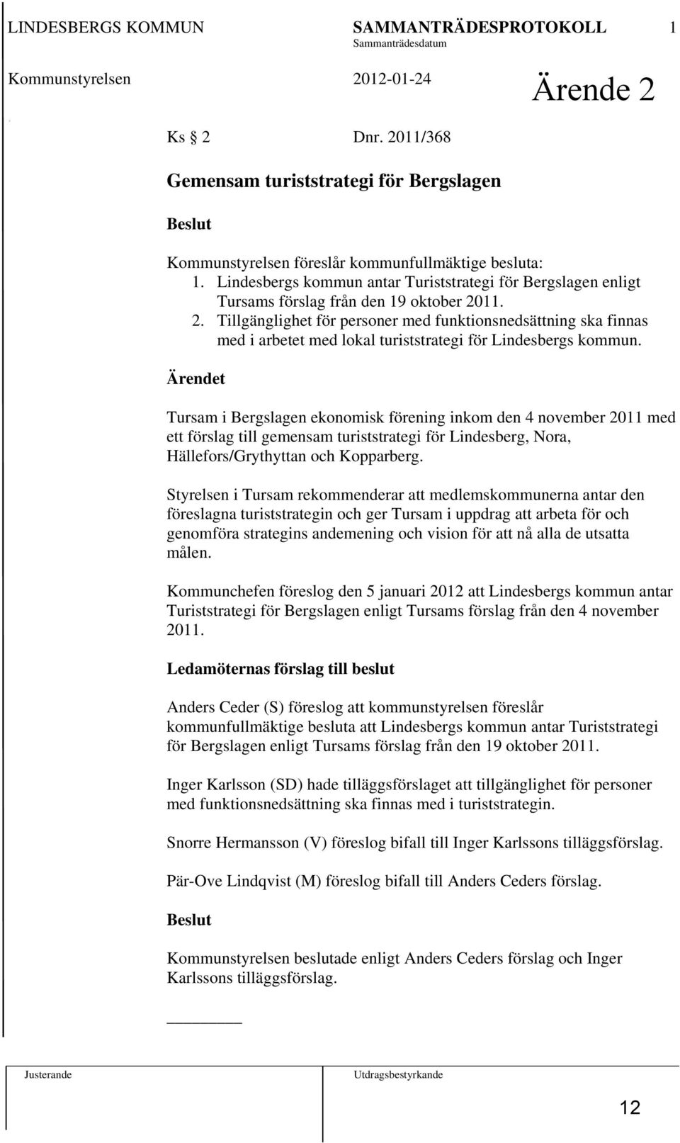 Lindesbergs kommun antar Turiststrategi för Bergslagen enligt Tursams förslag från den 19 oktober 20