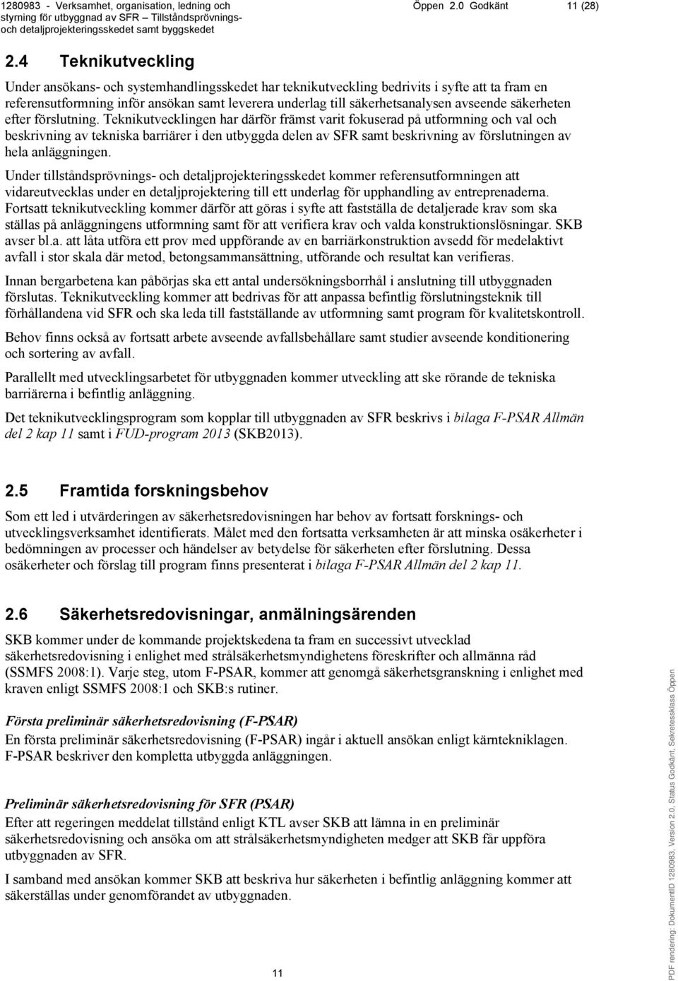 avseende säkerheten efter förslutning.