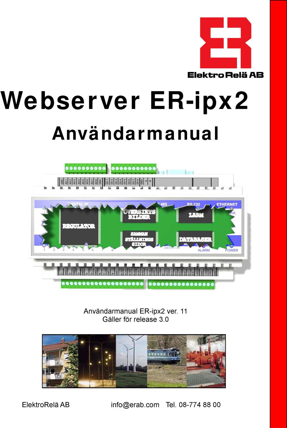 11 Gäller för release 3.