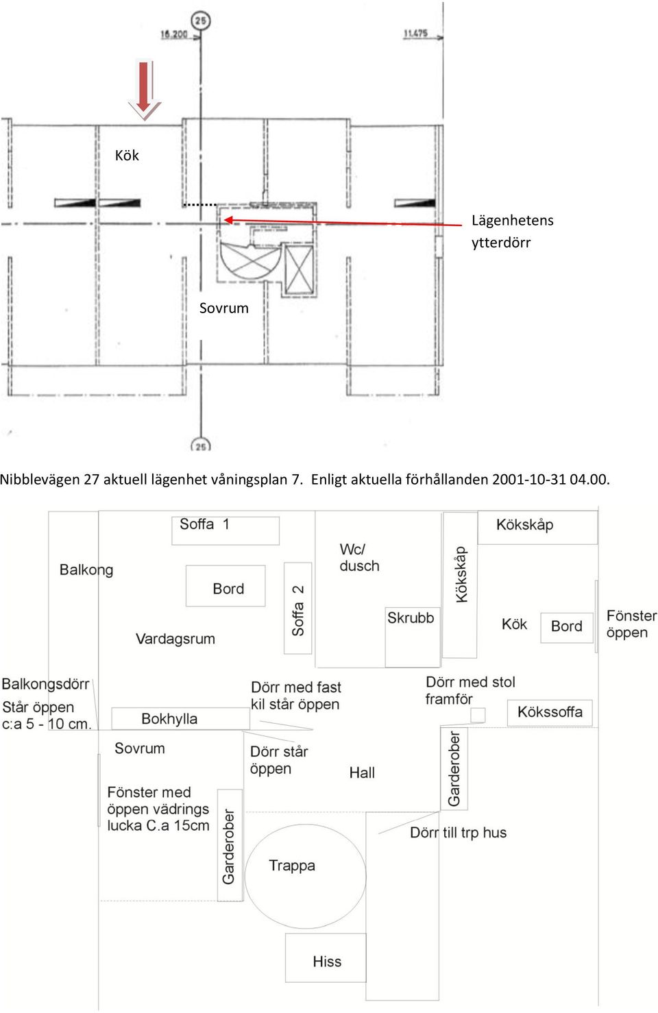 lägenhet våningsplan 7.