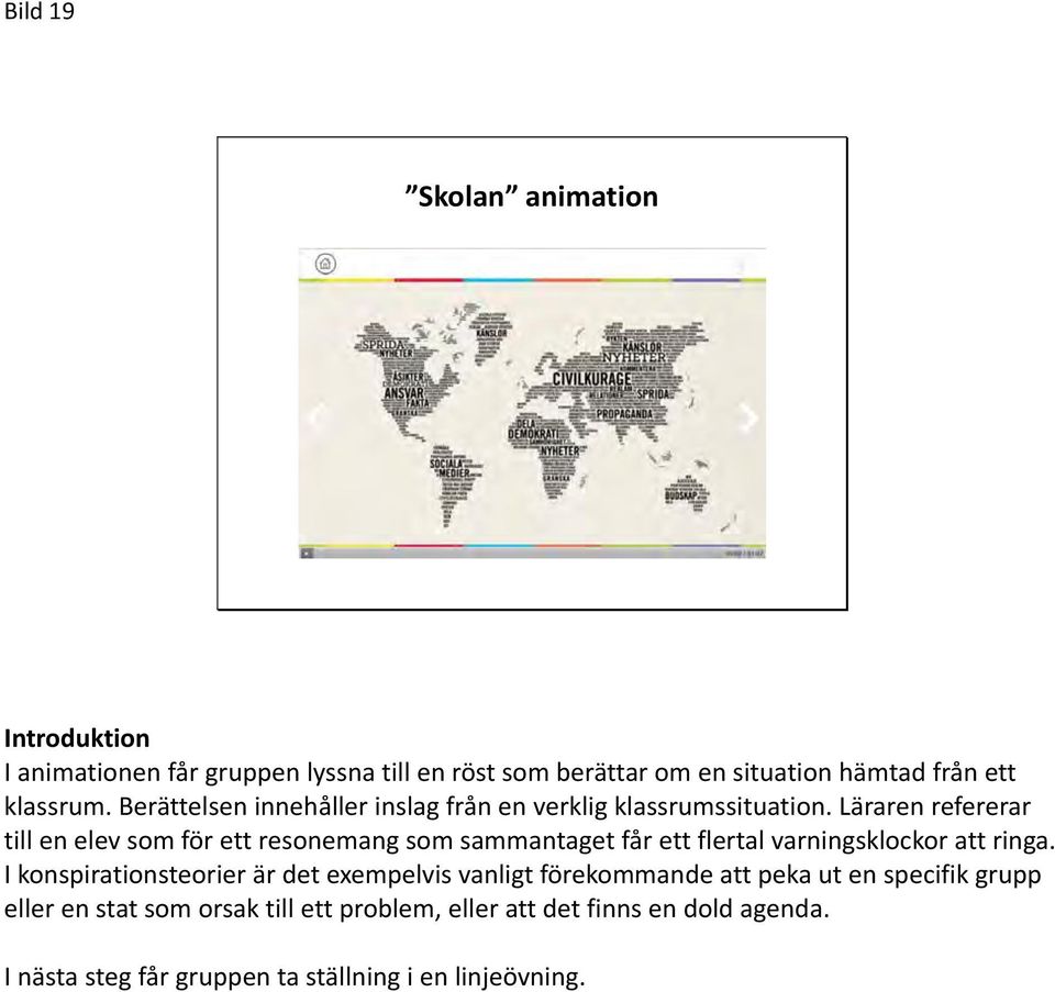 Läraren refererar till en elev som för ett resonemang som sammantaget får ett flertal varningsklockor att ringa.