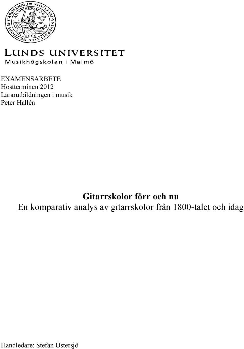 Gitarrskolor förr och nu En komparativ analys