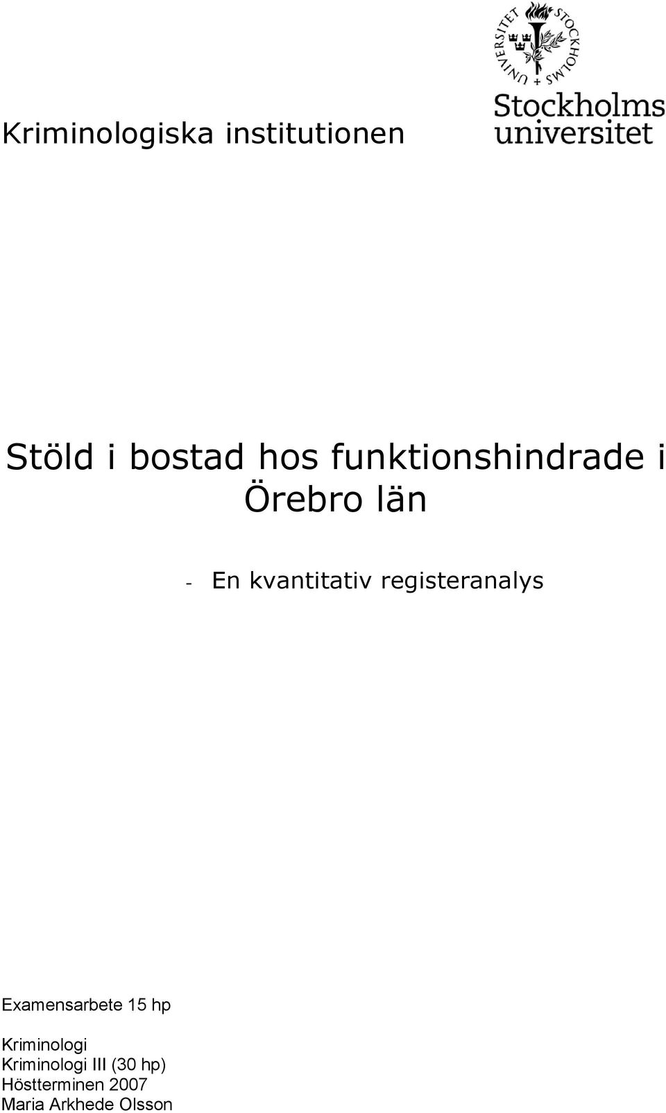 registeranalys Examensarbete 15 hp Kriminologi