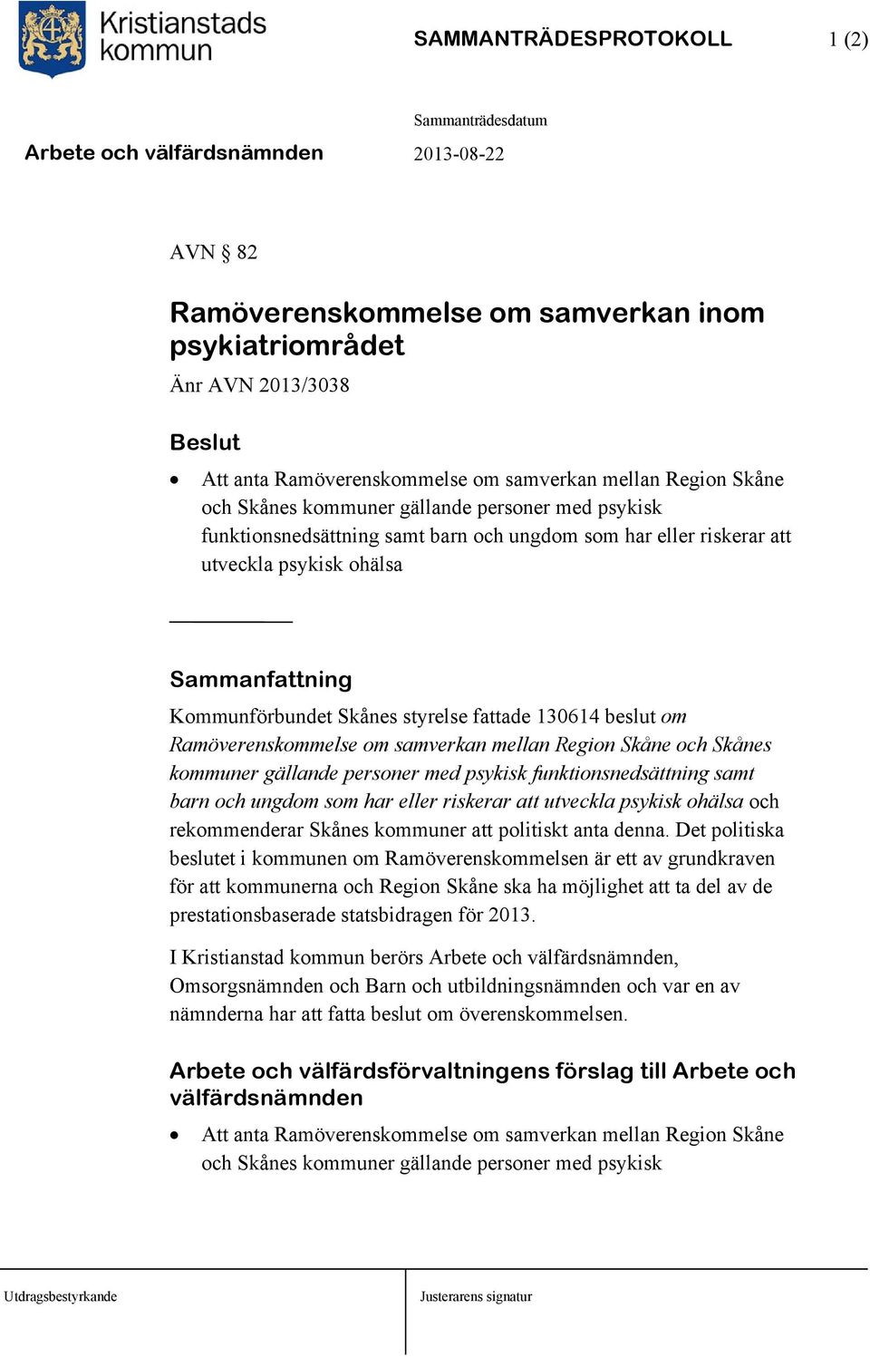 Ramöverenskommelse om samverkan mellan Region Skåne och Skånes kommuner gällande personer med psykisk funktionsnedsättning samt barn och ungdom som har eller riskerar att utveckla psykisk ohälsa och