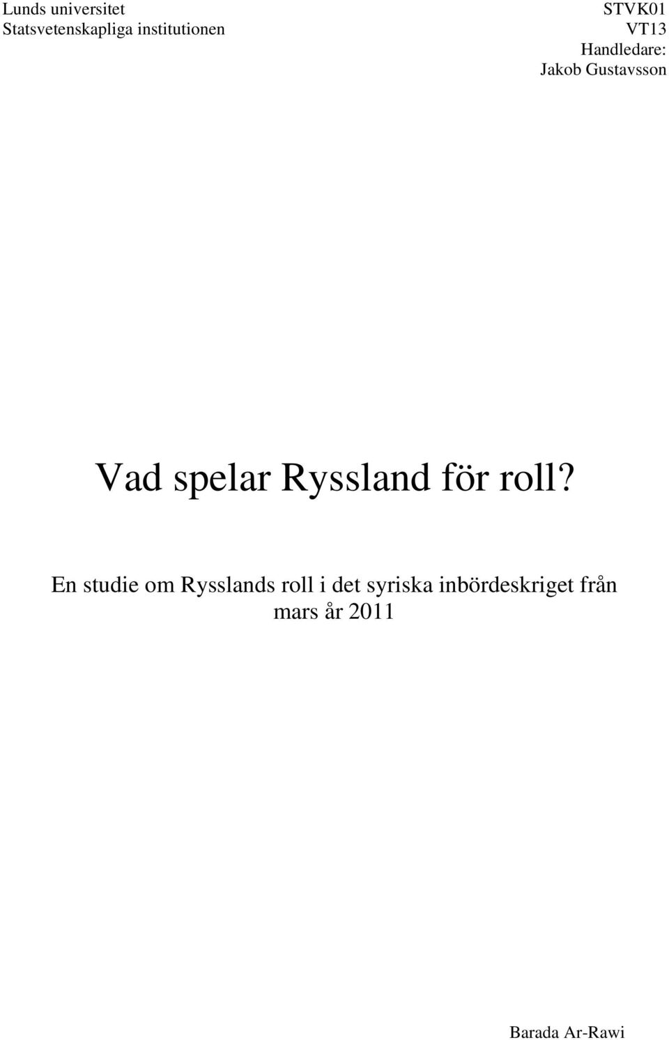 Ryssland för roll?